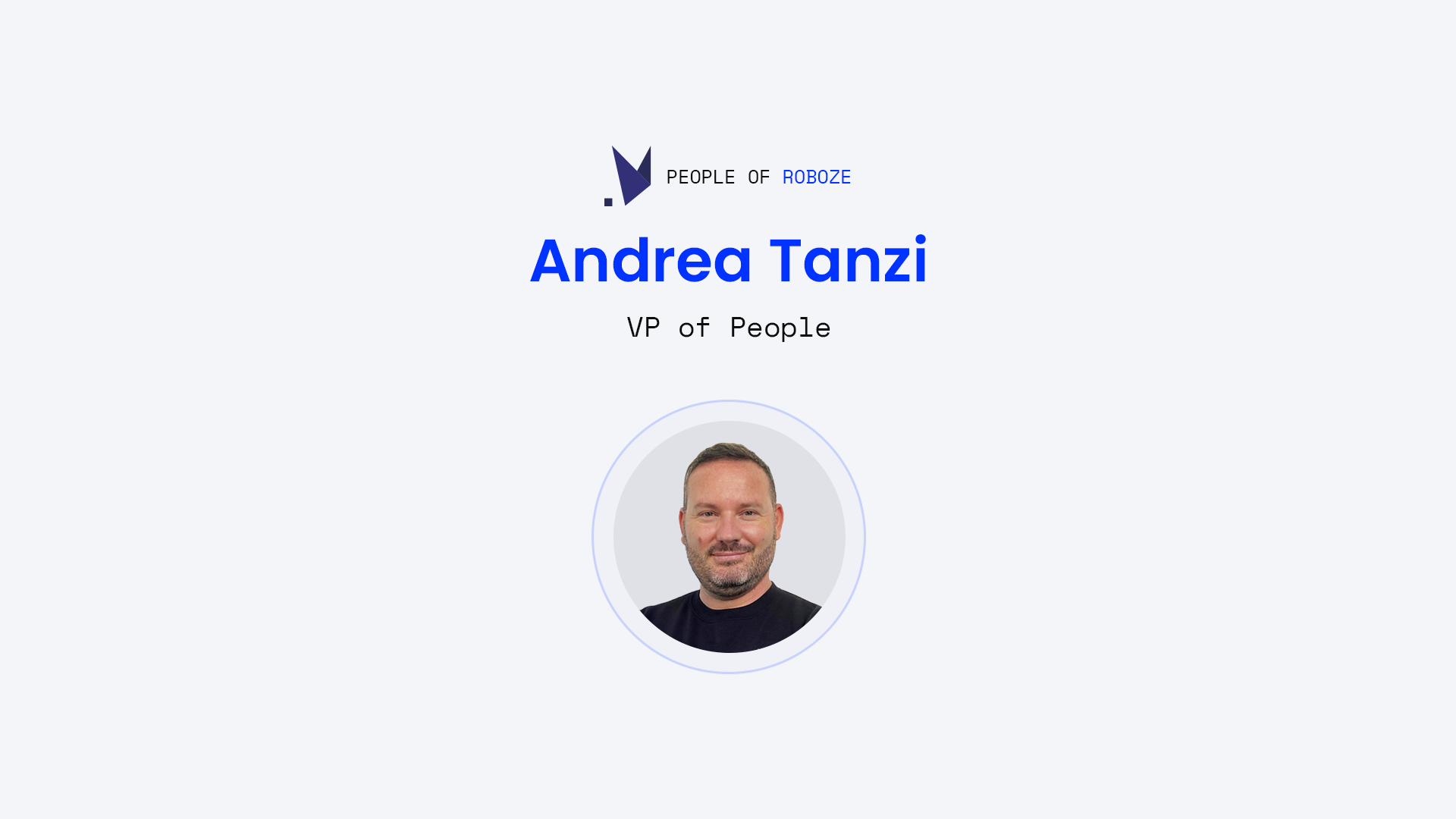 Andrea Tanzi is Roboze's new VP of People